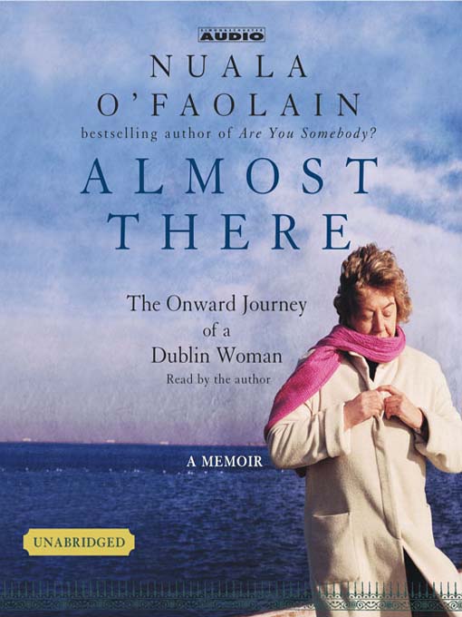Title details for Almost There by Nuala O'Faolain - Wait list
